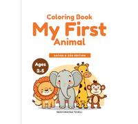 My First Animal Coloring Book: Safari & Zoo Edition