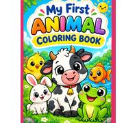 My First Animal Coloring Book: Simple & Big Animals with Thick Lines for Kids Ages 3-6