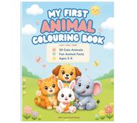 My First Animal Colouring Book: Colour, Learn & Have Fun!
