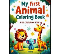 My First Animal Colouring Book For Kids 3 TO 6 Years Old