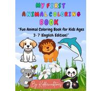 My first animal colouring book: “Fun and easy Coloring pages for Kids Ages 3-7 (English Edition)”