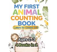 My First Animal Counting Book for Toddlers Ages 1-3: 4 Books in 1 with Fun and Easy Activities - Learn to Count 1-5 with Cute Animals (Zoo, Farm, Ocean & Pets)
