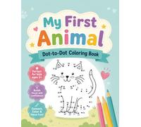 My First Animal: Dot-to-Dot Colouring Book for Kids Age 3-5