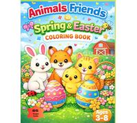 My First Animal Easter & Spring Coloring Book for Kids Ages 3-8: Cute Animal Friends, Eggs, Flowers, Bees & Fun Easy Coloring Pages | Beginners colors | Preschool Huge Drawings Pages