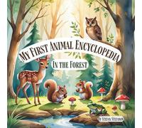 My First Animal Encyclopedia: In the Forest