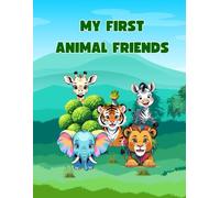 MY FIRST ANIMAL FRIENDS