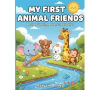 My First Animal Friends: A Cute Coloring Adventure for Kids