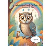 My First Animal Friends: Fun Facts & Cute Creatures for Kids