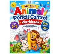 My First Animal Pencil Control Workbook: 100+ Fun Tracing, Mazes, Shape Practice, Fine Motor Skills & Pre-Writing Activities for Preschoolers Ages 3-5