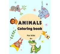 My First Animal Safari - A Fun Coloring Adventure for kids: 30 Delightful Animal Scenes to Spark Creativity & Learning - for Ages 4 and up