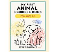 My First Animal Scribble Book: A Calm and Simple Scribble Book for Toddlers Ages 1-3 | Big Easy Animal Shapes with Lots of Open Space