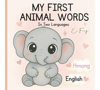 My First Animal Words in Two Languages