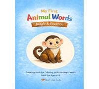 “My First Animal Words - Jungle & Savanna” - Coloring and Learning to Write for Children: The fifth coloring book in the series “My First Animal Words” by Heart Lines Studio