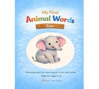 “My First Animal Words - Zoo” - Coloring and Learning to Write for Children: The third coloring book in the series “My First Animal Words” by Heart Lines Studio