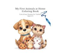 My First Animals at Home Coloring Book: Cute & Easy Designs for Toddlers Ages 2-5