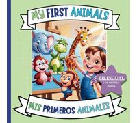 My First Animals: Bilingual Coloring Book For Toddlers and Preschool Kids: Educational Coloring Pages with Animals in English and Spanish for Preschool Children Ages 2-5