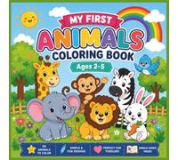 My First Animals Coloring Book: Ages 2-5