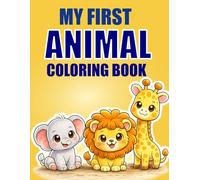 My First Animals Coloring Book for Toddlers Ages 2-4: 50 Big & Easy Zoo, Farm, Safari & Ocean Animals with Thick Bold Lines | Simple One-Sided Pages for Preschool Kids
