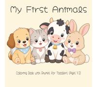 My First Animals: Coloring Book with Rhymes for Toddlers (Ages 1-3)