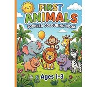 My First Animals Colouring Book: Big Bold Cute Animals for Toddlers Ages 1-3| 65 Easy Coloring Pages | Single Sided Pages to Prevent Bleed-Through