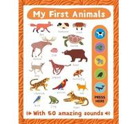 My First Animals (Copertina rigida) Early Learning Sound Book