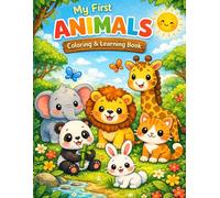 My First Animals: Cute Animal Coloring and Learning Book for Kids Ages 3-6