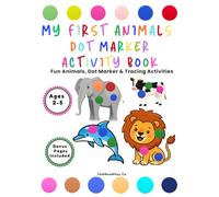 My First Animals Dot Marker Activity Book: Fun Animals, Dot Marker & Tracing Activities