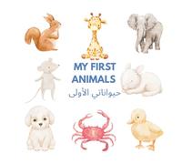 My First Animals: English and Egyptian Arabic Bilingual Book for Toddlers
