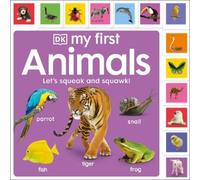 My First Animals: Let's Squeak and Squawk (Libro di cartone)