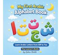 My First Arabic Alphabet Book: Learn Arabic Letters from Alif to Yaa