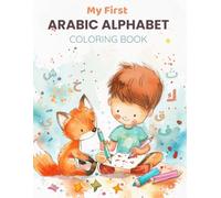 My First Arabic Alphabet Coloring Book: Learn Arabic Letters with Fun Coloring and Tracing Activities