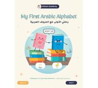 My First Arabic Alphabet: Level 1: Fun, Modern & Easy Phonetic Guide for Little Learners
