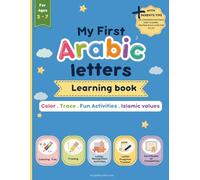 My First Arabic Letter Learning book: Coloring ,Tracing, Activities , Letter progress tracker with Islamic values for kids Ages 3-6 | including parents tips on conversation ideas, games and Crafts