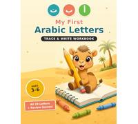 My First Arabic Letters: Trace & Write Workbook for Kids Ages 3-6 | Learn the 28 Letters of the Arabic Alphabet with Tracing, Writing Practice and Review Games