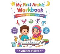 My First Arabic Workbook: Learn Arabic Letters from Alif to Ya with Tracing, Coloring & Fun Activities