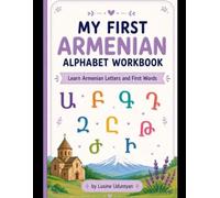 My First Armenian Alphabet Workbook: Learn Armenian Letters and Words