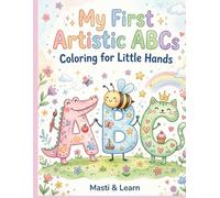 My First Artistic ABCs: coloring for little hands