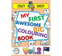 My First Awesome Big Colouring Book (Vol.2): - 50 Jumbo Illustrations on Single-Sided Pages: Simple and unique designs with thick, chunky outlines, ... created to keep little ones entertained. [AU]
