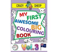 My First Awesome Big Colouring Book (Vol.3): - 50 Jumbo Illustrations on Single-Sided Pages: Simple and unique designs with thick, chunky outlines, ... created to keep little ones entertained. [AU]