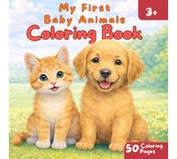 My First Baby Animals Coloring Book: for Kids Ages 3-5 -Cute Animals to Color