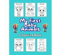 My First Baby Animals Colouring Book