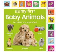 My First Baby Animals: Let's Find Our Favourites (Libro di cartone)