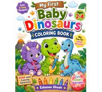 My First Baby Dinosaurs Coloring Book: Cute and Easy Dinosaur Coloring Fun for Toddlers Ages 2-4