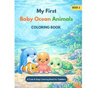 My First Baby Ocean Animals Coloring Book: A Cute & Easy Coloring Book for Toddlers