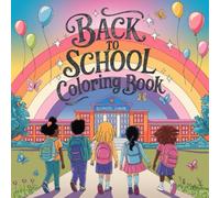 My First Back to School Coloring Book.: Simple and Fun Classroom Scenes for Toddlers - 50 Easy Educational Designs with School Buses, Teachers, and Friends for Preschoolers Ages 2-5 (8.5 x 8.5 Inch)