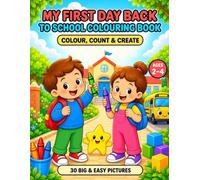 My First Back to School Colouring Book: Big, Simple Pictures and First Words for Toddlers Ages 2-4