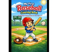 My First Baseball Coloring Book: Fun and Easy Baseball Coloring Pages for Kids Ages 4-8