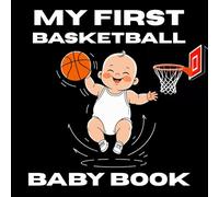 My First Basketball Baby Book: A Black-and-White Book for Babies That Helps with Visual Development