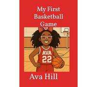 My First Basketball Game