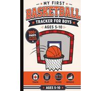 My First Basketball Tracker for Boys Ages 5-10: Beginner Scorebook, Game Log & Stat Tracker for Kids | Learn to Track Basketball, Record Stats & Improve Skills